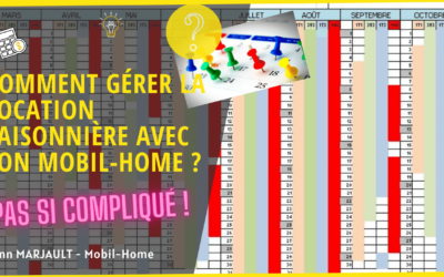 Comment gérer la location saisonnière ? Notamment en mobil home.