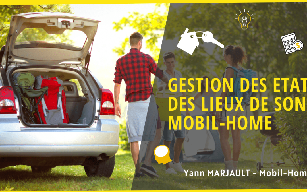 Etats des lieux pour les mobil home de propriétaires en camping.