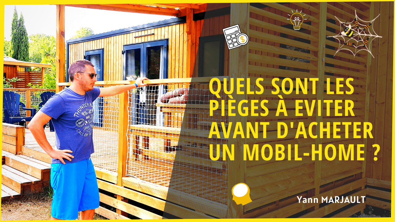 Les pièges à éviter avant d'acheter un mobil home