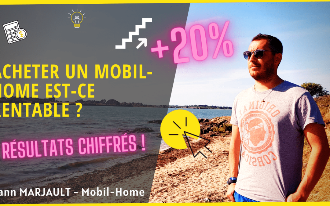 Acheter un mobil-home est-ce rentable ?