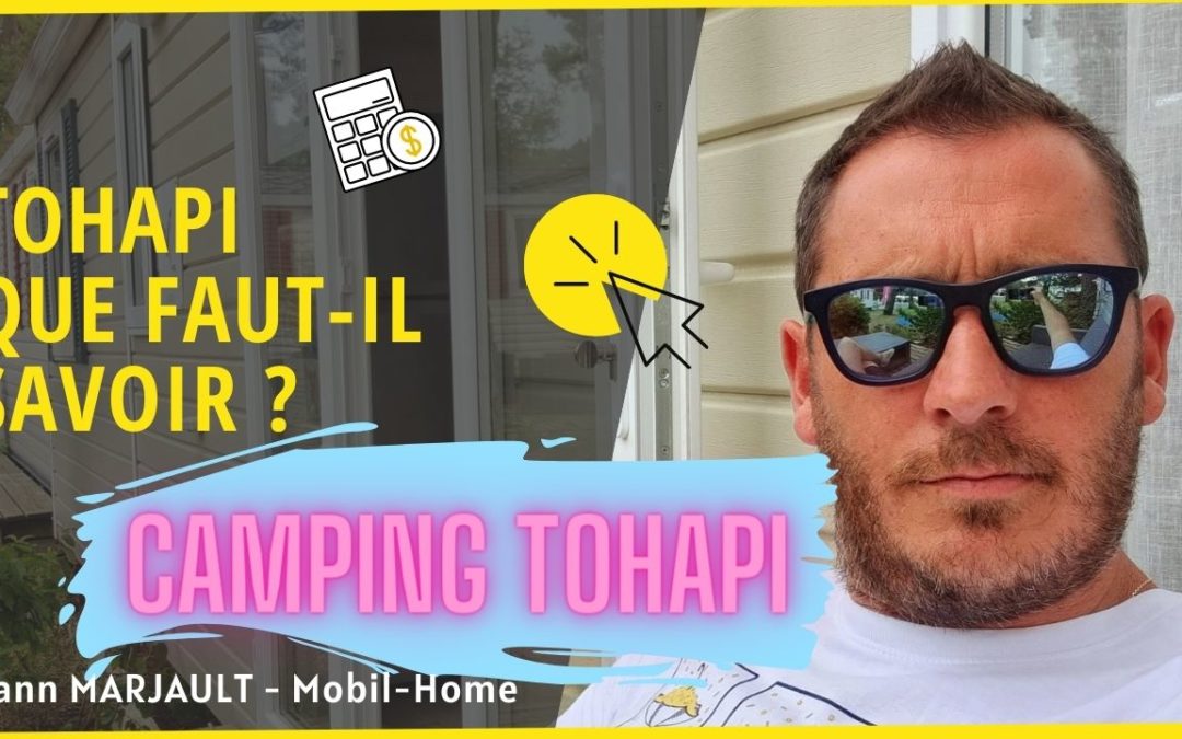 Camping Tohapi : que faut-il savoir ?