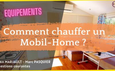 Comment chauffer un mobile home ?