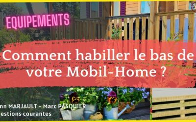 Comment habiller le bas d’un mobil home ?