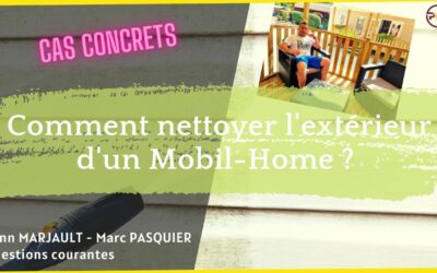 Comment nettoyer l’extérieur du mobil home ?