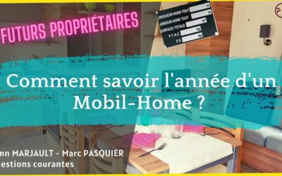 Comment savoir l’année d’un mobil-home ?