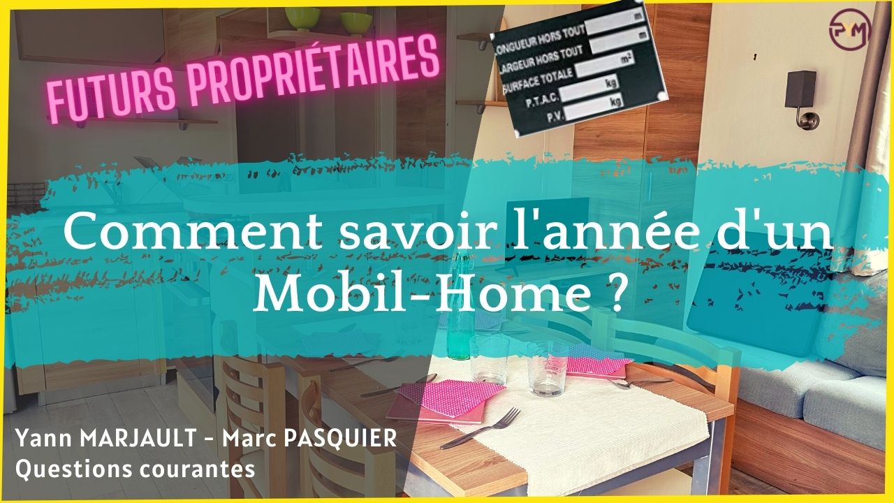 Comment savoir l’année d’un mobile-home