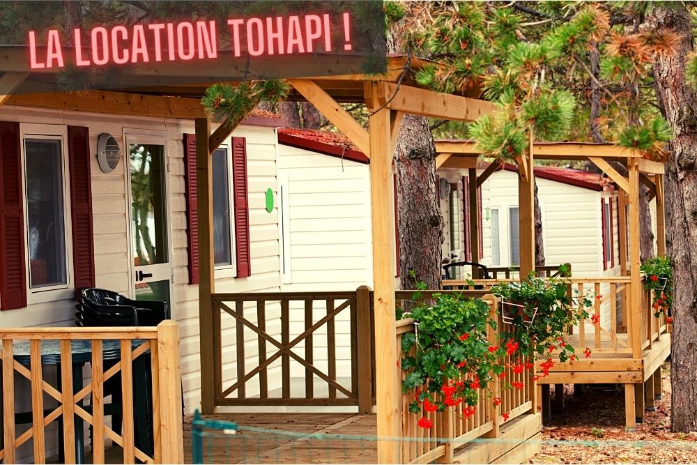 Camping Tohapi et la location de Mobil-Home