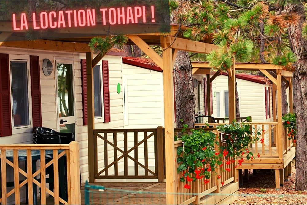 Camping Tohapi et la location de Mobil-Home