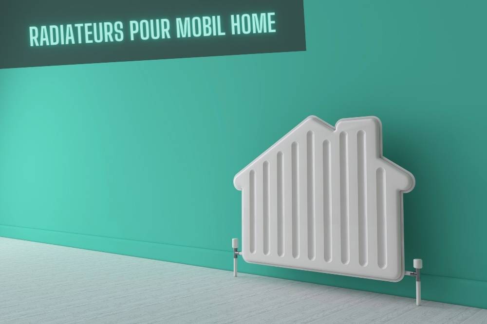 radiateur pour votre mobil home