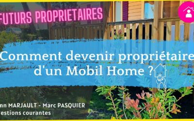 Comment devenir propriétaire d’un mobil home ?