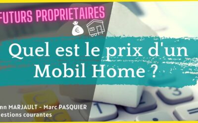 Quel est le prix d’un mobil-home ?