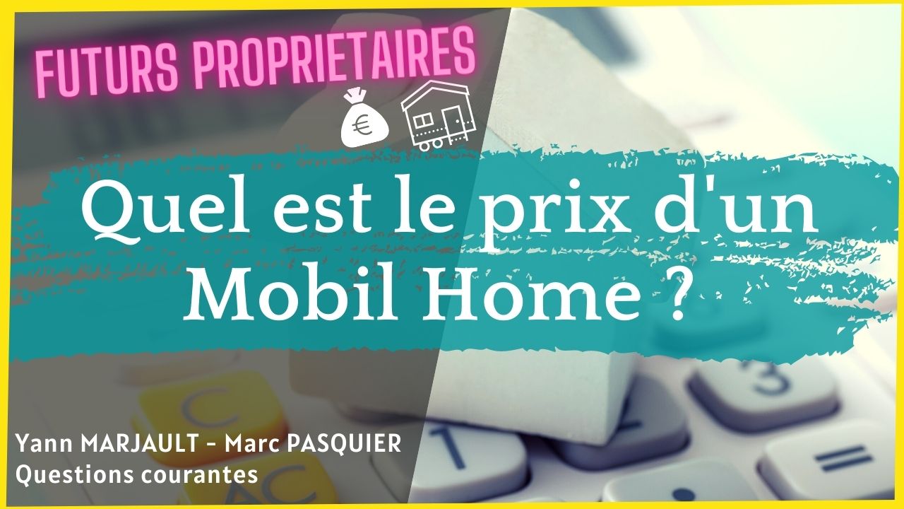 Quel est le prix d'un mobil-home ?