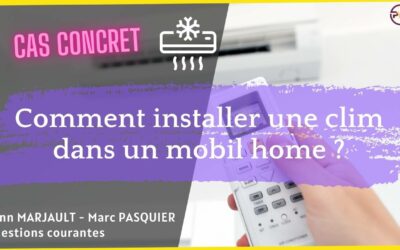 Comment installer une clim dans un mobil home ?