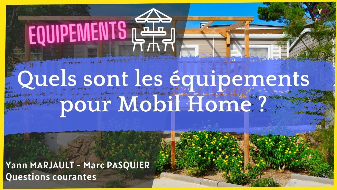 Quels sont les équipements pour mobil home ?