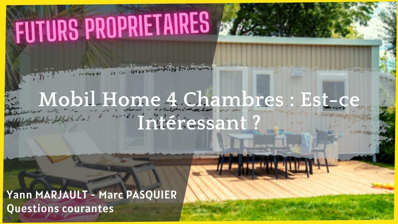 Mobil Home 4 Chambres Est-ce Intéressant