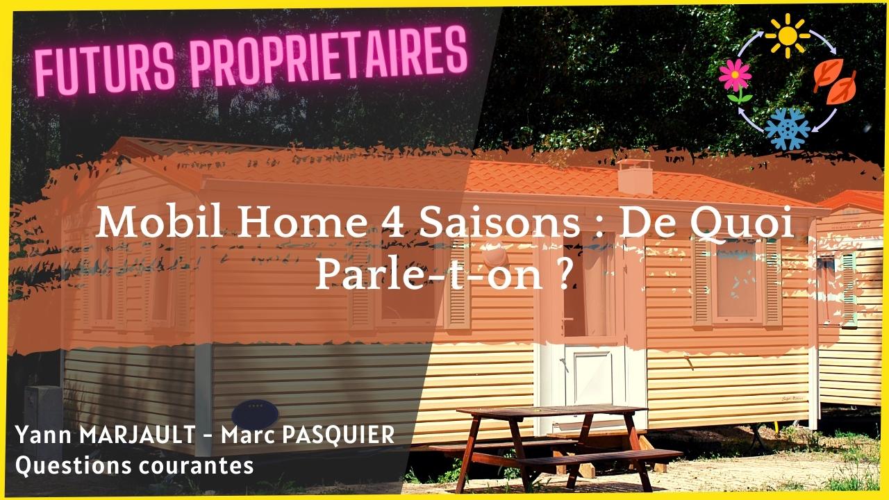 Mobil home 4 saisons. Tout ce qu'il faut savoir !