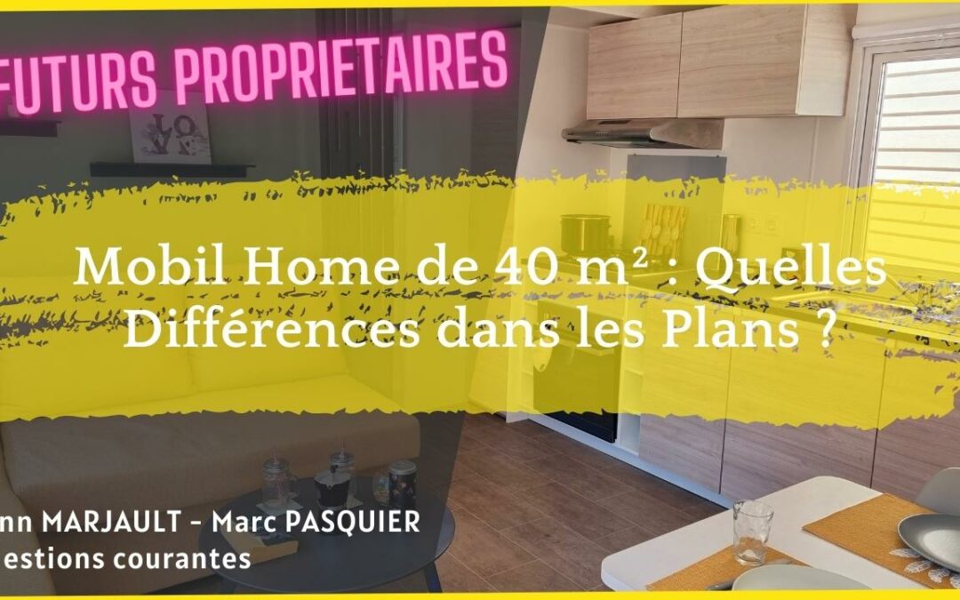 Plan de Mobil Home de 40 m² : quelles différences dans les Plans ?
